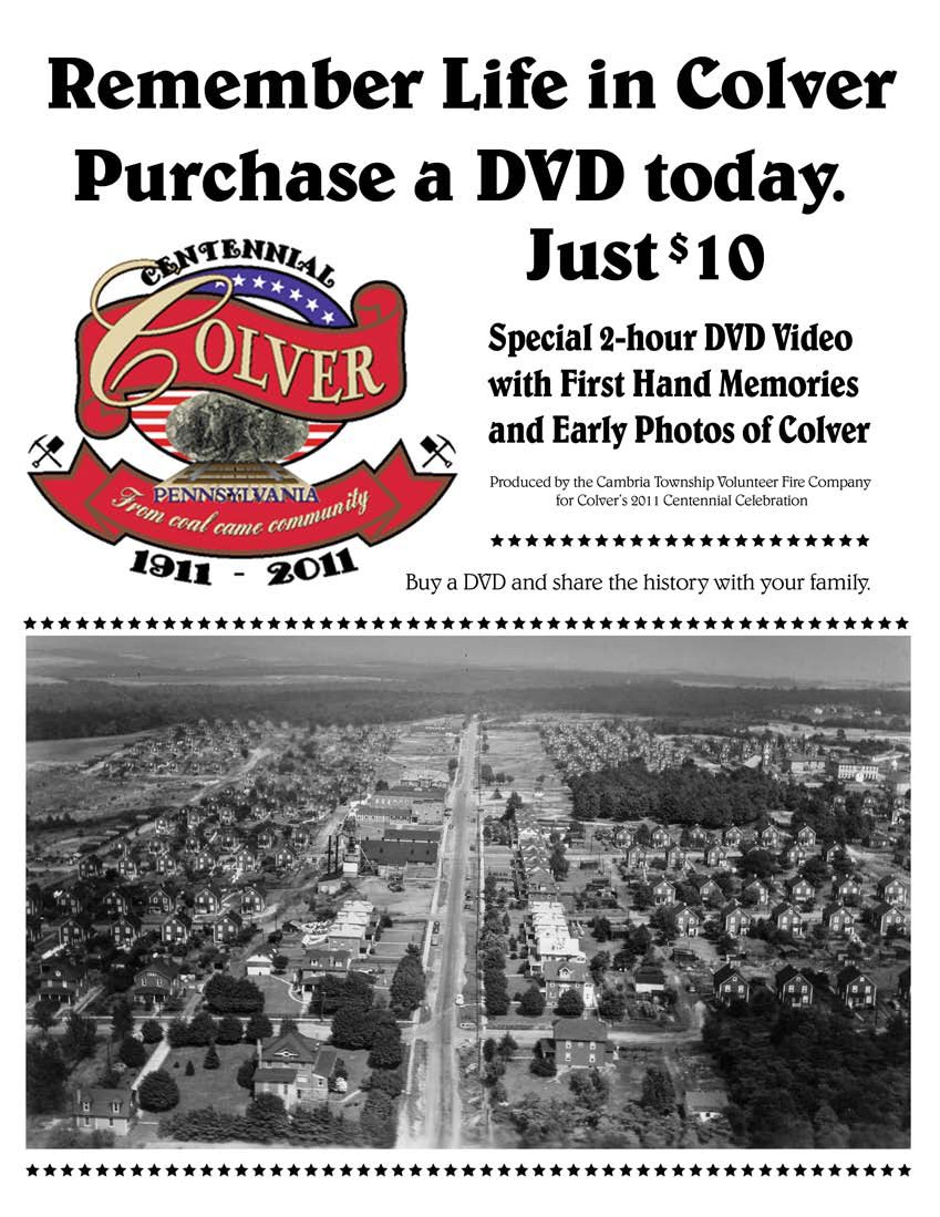 The first ever Colver, PA historical DVD featuring the work of Ken Taylor and many Colver, PA residents.
